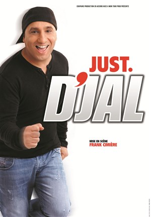 Affiche de D'Jal dans Just D'Jal