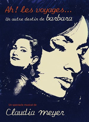 Affiche de Ah ! les voyages... Un autre destin de Barbara