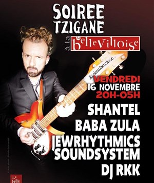 Affiche de Soirée Tzigane avec Shantel & Bucovina Club Orkestar + Jewrythmics Soundsysthem + Baba Zula + Dj RKK