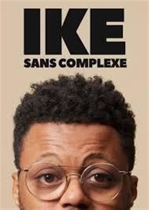 Affiche de Ike dans Sans complexe