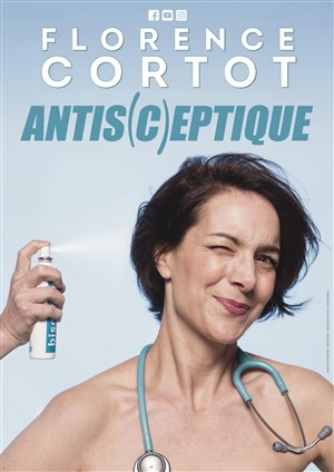 Affiche de Florence Cortot dans Antis(c)éptique