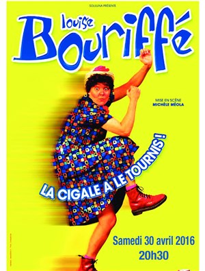 Affiche de Louise Bouriffé dans La cigale a le tournis