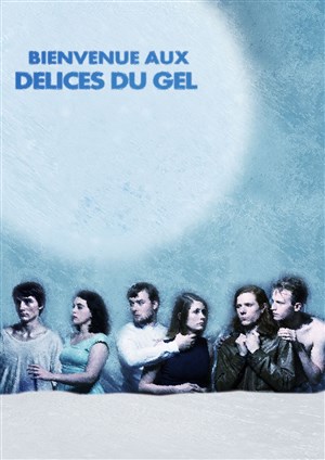 Affiche de Bienvenue aux Délices du Gel