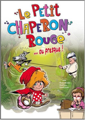Affiche de Le petit chaperon rouge... ou presque !