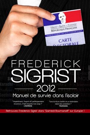 Affiche de Frédérick Sigrist dans 2012 Manuel de survie dans l'isoloir