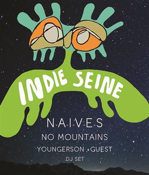 Affiche de Naives + No Mountains + Yougerson + DJ set