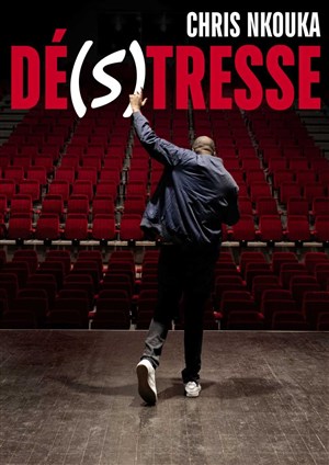Affiche de Chris Nkouka dans Dé(s)tresse