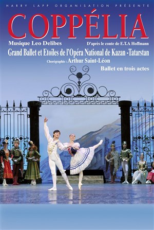 Affiche de Coppélia | par le Grand Ballet de l'Opéra National de Kazan