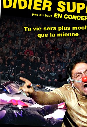 Affiche de Didier Super dans Ta vie sera plus moche que la mienne