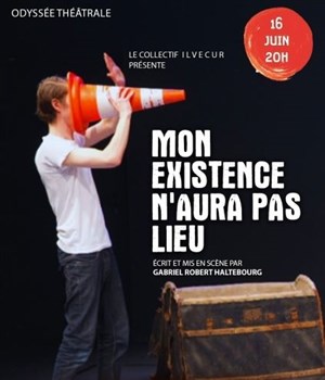 Affiche de Mon existence n'aura pas lieu