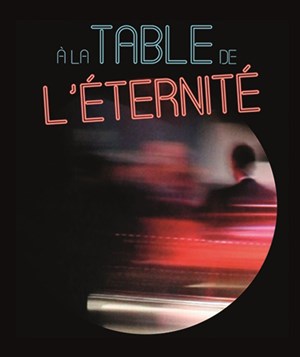 Affiche de A la table de l'Éternité