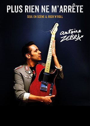 Affiche de Antoine Zebra dans Plus rien ne m'arrête