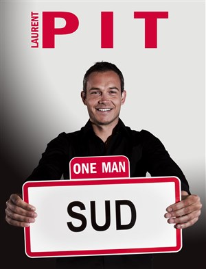 Affiche de Laurent Pit dans One man sud
