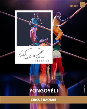 Affiche de Yongoyéli | par le Circus Baobab