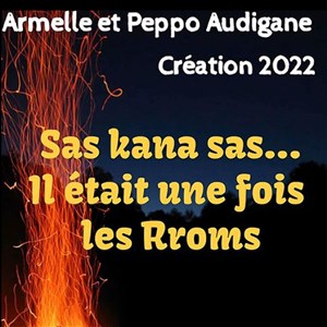 Affiche de Sas Kana Sas : Il était une fois les Rroms | Mémoires