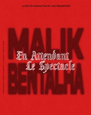 Affiche de Malik Bentalha dans En attendant le spectacle