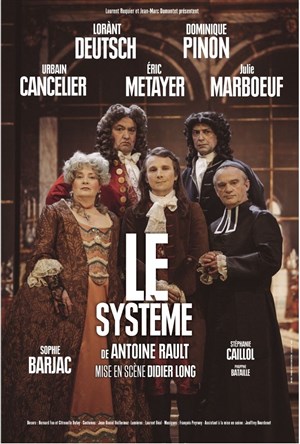 Affiche de Le Système | Lorànt Deutsch, Dominique Pinon
