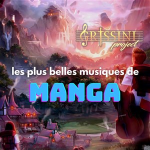 Affiche de Les plus belles musiques de Manga | Grissini Project