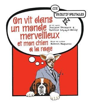 Affiche de On vit dans un monde merveilleux et mon chien a la rage