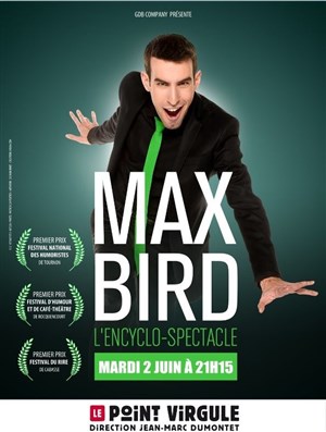Affiche de Max Bird dans L'Encyclo-spectacle