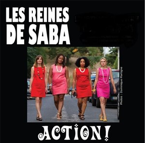 Affiche de Les Reines de Saba | Action !