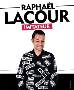 Affiche de Raphael Lacour dans Imitateur