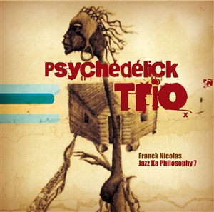 Affiche de Psychédélick trio - Jazz Ka Philosophy 7