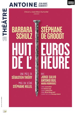 Affiche de Huit euros de l'heure | avec Barbara Schulz, Stéphane De Groodt