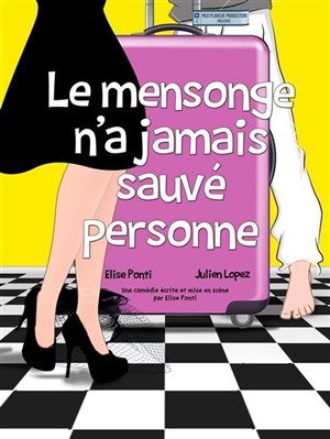 Affiche de Le mensonge n'a jamais sauvé personne