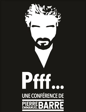 Affiche de Pierre-Emmanuel Barré Dans Pfff...