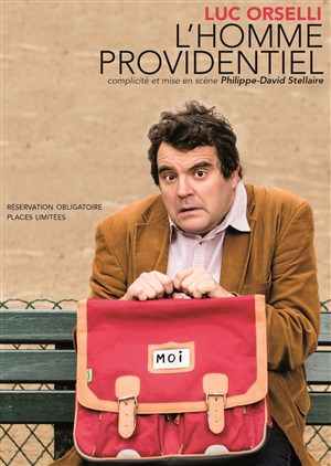 Affiche de Luc Orselli dans L'homme providentiel