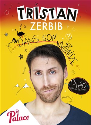 Affiche de Tristan Zerbib dans son monde
