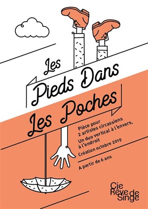 Affiche de Les pieds dans les poches - Compagnie Rêve de singe