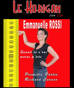Affiche de Emmanuelle Rossi dans Quand je s'rai moins p'tite + Première Partie : Richard Caraco