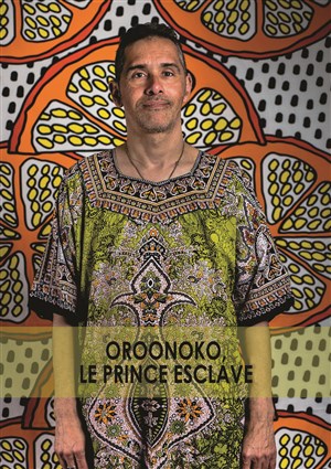 Affiche de Oronooko, Le prince esclave