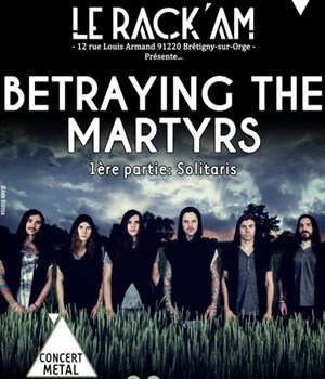 Affiche de Betraying the Martyrs + Solitaris en concert