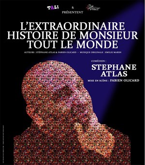 Affiche de Stéphane Atlas dans L'Extraordinaire histoire de Monsieur tout le monde
