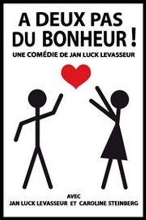 Affiche de A deux pas du bonheur !
