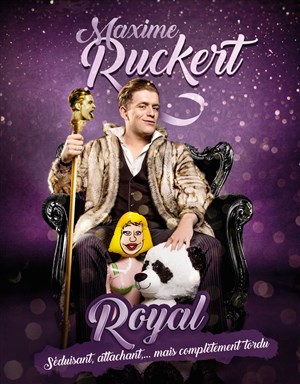 Affiche de Maxime Ruckert dans Royal