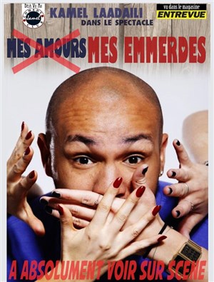 Affiche de Kamel Laadaili dans Mes Amours, Mes Emmerdes