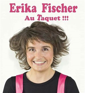 Affiche de Erika Fischer dans Au Taquet !