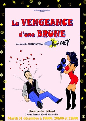 Affiche de La vengeance d'une brune - Soirée jour de l'an !