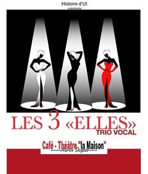 Affiche de Les 3 elles : Le trio vocal