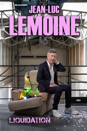 Affiche de Jean-Luc Lemoine dans Liquidation