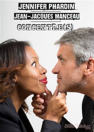 Affiche de Jean-Jacques Manceau et Jennifer Phardin dans Concentré(s)