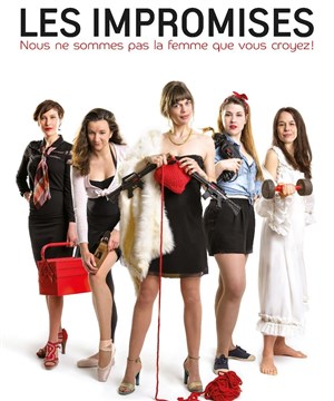 Affiche de Les Impromises : Nous ne sommes pas la Femme que vous croyez