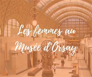 Affiche de Visite guidée : les femmes au musée d'Orsay | par Feminists in the City