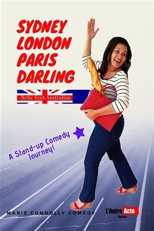 Affiche de Marie Connolly dans Sydney London Paris Darling