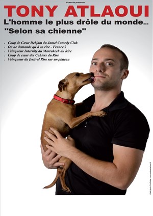 Affiche de Tony Atlaoui dans L'homme le plus drôle du monde... Selon sa chienne