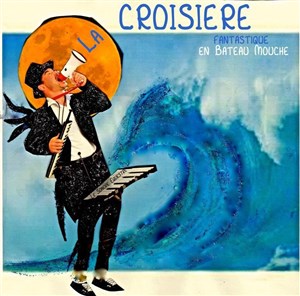 Affiche de La croisière fantastique en bateau mouche